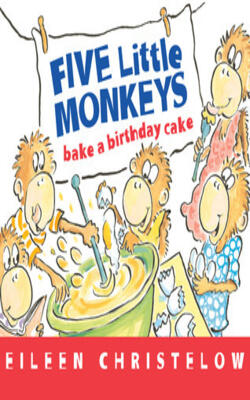 Five Little Monkeys Bake A Birthday Cake