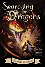 Searching For Dragons: Enchanted Forest Chronicles Book 2: The Enchanted Forest Chronicles, Book Two