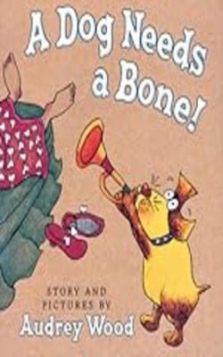 A Dog Needs A Bone