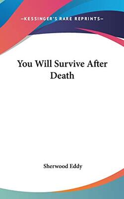 You Will Survive After Death