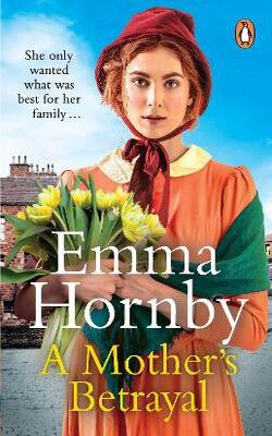 A Mother's Betrayal: A Heart-stopping And Compelling Victorian Saga From The Bestselling Author Of A Shilling For A Wife