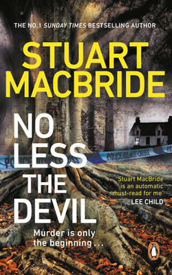 No Less The Devil : The Unmissable New Thriller From The No. 1 Sunday Times Bestselling Author Of The Logan Mcrae Series