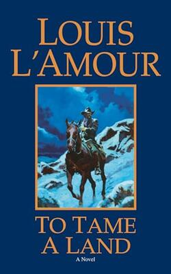 To Tame A Land