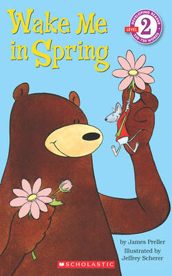 Scholastic Reader Level 2: Wake Me In Spring