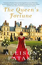 The Queen's Fortune: A Novel A Novel Of Desiree, Napoleon, And The Dynasty That Outlasted The Empire