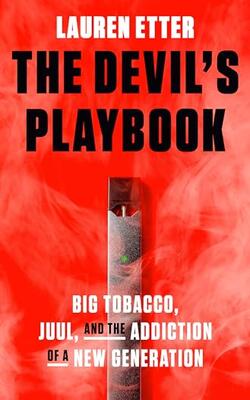 The Devil''s Playbook: Big Tobacco, Juul,