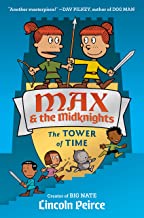 Max And The Midknights: The Tower Of Time: 3 (max &amp The Midknights)