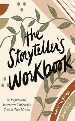 The Storyteller''s Workbook: An Inspirati