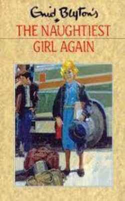 The Naughtiest Girl Again (the Naughtiest Girl, #2)