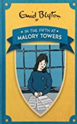 In The Fifth At Malory Towers (enid Blytons Malory Towers) Hardcover