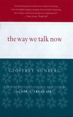 The Way We Talk Now