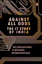 Against All Odds: The It Story Of India