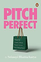 Pitch Perfect: How To Create A Brand People Cannot Stop Talking About