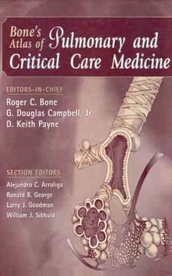 Bone*s Atlas Of Pulmonary And Critical Care Medicine