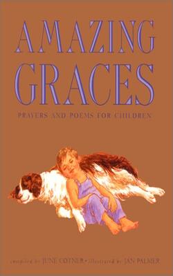 Amazing Graces : Prayers And Poems For Children