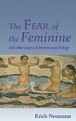 The Fear Of The Feminine