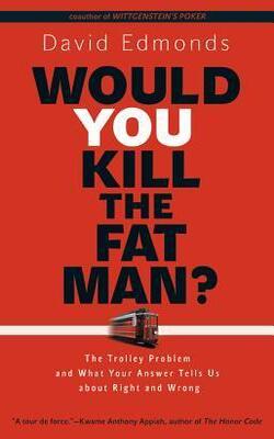 Would You Kill The Fat Man?