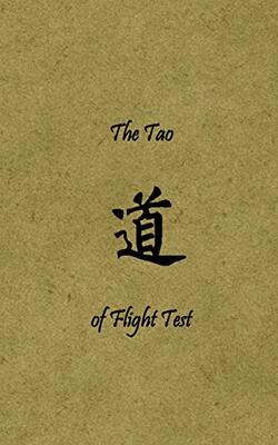 Tao Of Flight Test: Principles To Live By