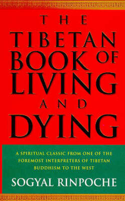 The Tibetan Book Of Living And Dying