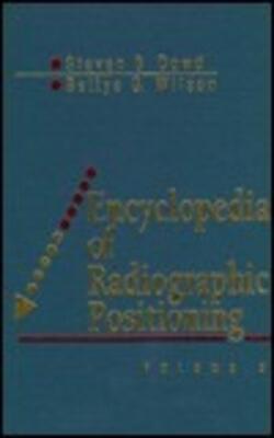 Encyclopedia Of Radiographic Postitioning 2 Vols Set (hb 1995)