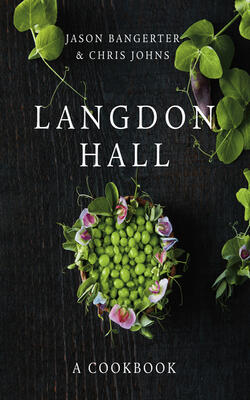 Langdon Hall : A Cookbook