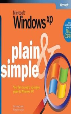 Microsoft Windows Xp: Plain& Simple