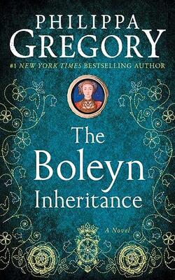 The Boleyn Inheritance: A Novel (The Plantagenet and Tudor Novels)