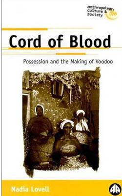Cord Of Blood: Possession And The Making Of Voodoo