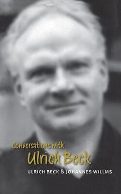 Conversations With Ulrich Beck (conversations) (hardcover)