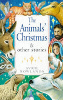 The Animals' Christmas And Other Stories