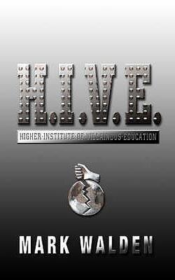 H.i.v.e.: Higher Institute For Villainous Education