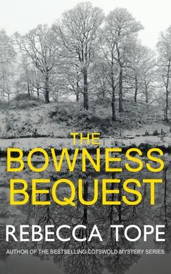 Bowness Bequest, Thelake District Mysteries 6