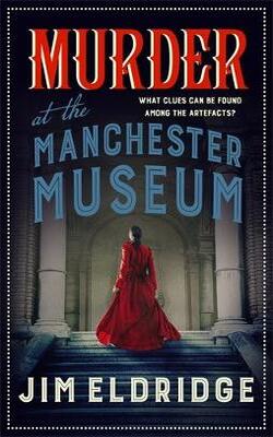 Murder At The Manchester Museum: A Whodunnit That Will Keep You Guessing