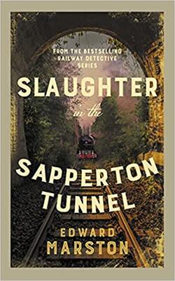 Slaughter In The Sapperton Tunnel: The Bestselling Victorian Mystery Series