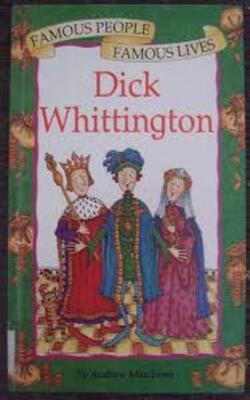 Dick Whittington Famous People, Famous Lives