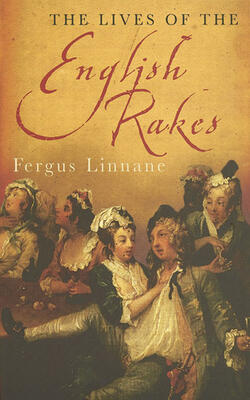 Lives Of The English Rakes
