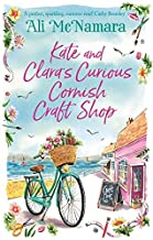 KATE AND CLARA'S CURIOUS CORNISH CRAFT SHOP: The Heart-warming, Romantic Read We All Need Right Now
