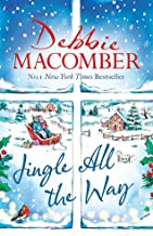 JINGLE ALL THE WAY: Cosy Up This Christmas With The Ultimate Feel-good And Festive Bestseller