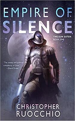 Empire Of Silence: The Sun Eater: Book One