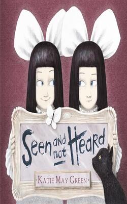 Seen And Not Heard