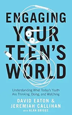 Engaging Your Teen's World