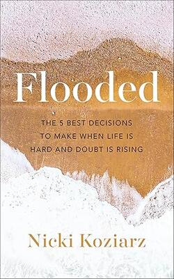 The Truths We Hold, MIGHTY & THE ALMIGHTY, Flooded - The 5 Best Decisions to Make When Life Is Hard and Doubt Is Rising, Constellations: Reflections from Life :- Pack of 4 books