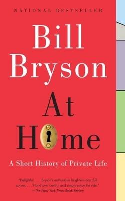 At Home: A Short History Of Private Life