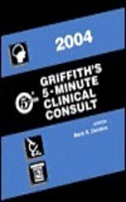 Griffith*s 5-minute Clinical Consult, 2004 (griffith*s 5 Minute Clinical Consult)