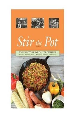 Stir The Pot: The History Of Cajun Cuisi