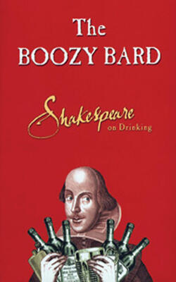 The Boozy Bard: Shakespeare On Drinking