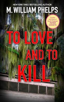 To Love And To Kill