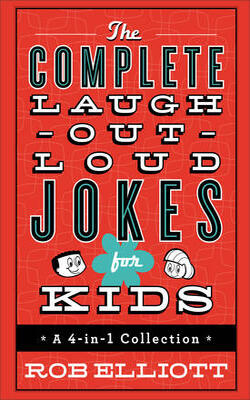 The Complete Laugh-out-loud Jokes For Kids - A 4-in-1 Collection