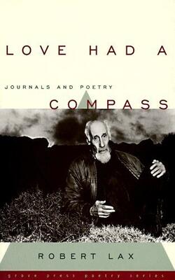 Love Had A Compass: Journals And Poetry