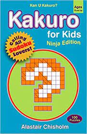 Kakuro For Kids #1: Ninja Edition